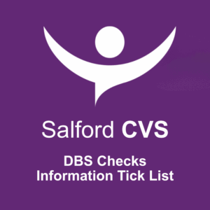 Salford CVS DBS Checks Information Tick List
